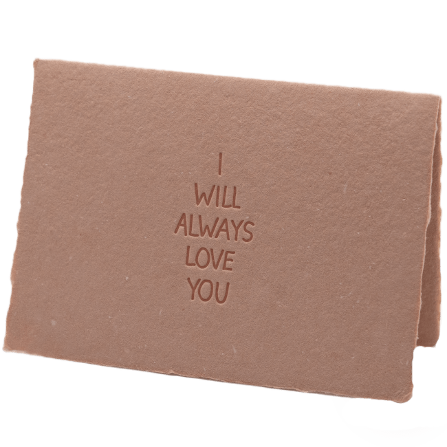 I Will Always Love You Card - The Paper Way