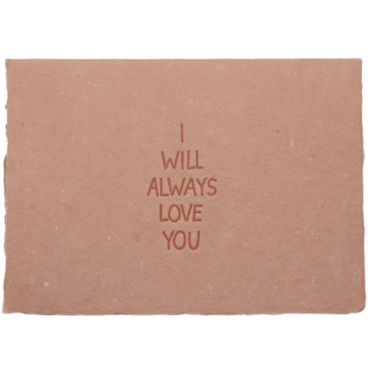 I Will Always Love You Card - The Paper Way